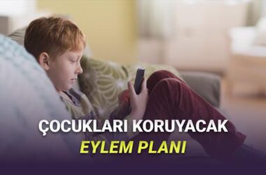 Dijital Dünyada Çocukların Güvenliği ve Güçlendirilmesi: 2026-2030 Eylem Planı Detayları