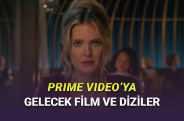 Prime Video Şubat 2026 Listesi: Ayın En Çok Beklenen Dizi ve Filmleri