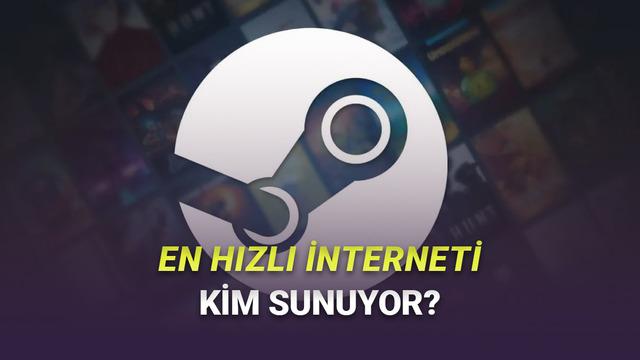 Türkiye’de En Hızlı Steam Oyun İndirme Hızları: 2026 Güncel İnternet Sağlayıcıları Analizi