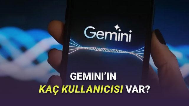 Google, Gemini'ın Ka&ccedil; Kullanıcısı Olduğu A&ccedil;ıkladı: ChatGPT'ye Yetişti mi?
