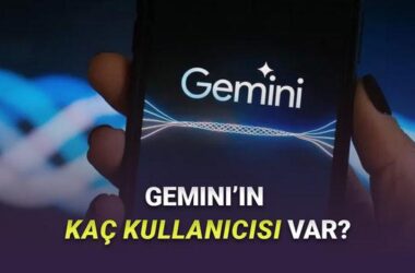 Google, Gemini’ın Kaç Kullanıcısı Olduğu Açıkladı: ChatGPT’ye Yetişti mi?