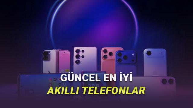 [Şubat 2026] En G&uuml;&ccedil;l&uuml; Akıllı Telefonlar A&ccedil;ıklandı