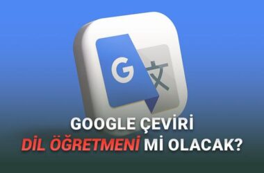 Google Çeviri, Yanlışlıkla Sohbet Botuna Dönüştü!
