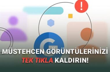 Google’dan İzinsiz Müstehcen Görüntü Kaldırma Özelliği: Mahremiyetin Yeni Dönemi