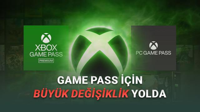Microsoft, Game Pass'te B&uuml;y&uuml;k Bir Değişiklik Daha Yapmaya Hazırlanıyor (Oyuncular &Uuml;z&uuml;lebilir)