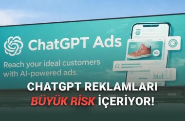 ChatGPT’de Reklam Dönemi: OpenAI’daki Kriz ve Geleceğe Etkileri