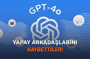 OpenAI’nin GPT-4o Modelinin Kaldırılması: Kullanıcı Tepkileri ve Gelecekte Yapay Zeka Trendleri