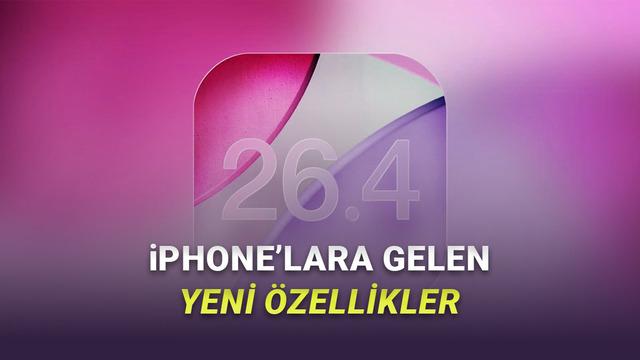 iOS 26.4 Beta 1 Yayımlandı: İşte iPhone'lara Gelecek Yeni &Ouml;zellikler!
