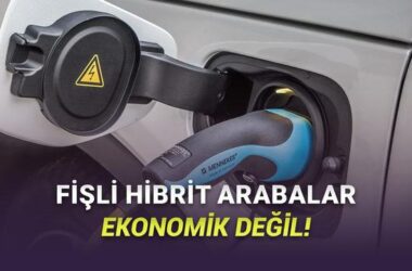 Fişli Hibrit Araçlarda Gerçek Yakıt Tüketimi: Şok Eden Veriler ve Geleceğin Hibrit Teknolojisi