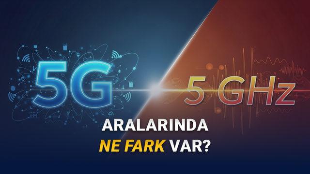 5G ile 5Ghz Arasında Ne Fark Var?
