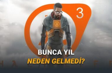 Half-Life 3 Neden Hala Çıkmıyor? Valve’ın Sırları ve Bekleyişin Anatomisi