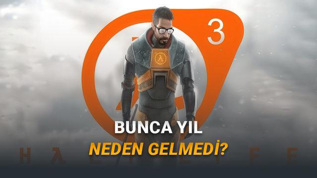 Half-Life 3 Neden Hala Çıkmıyor? Valve’ın Sırları ve Bekleyişin Anatomisi
