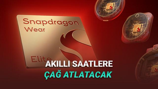 Snapdragon Wear Elite İşlemci Duyuruldu: İşte En İyi Akıllı Saatlere Getireceği &Ouml;zellikler