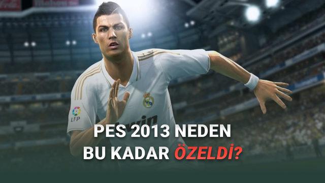 PES 2013’ü Niye Bu Kadar Çok Sevmiştik? Sadece 4 Maddede Binlerce Saat Oynamamızın Nedenini Açıklıyoruz!