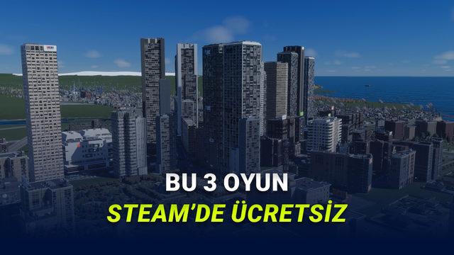 Steam’de 3 Oyun Bu Hafta Sonu Ücretsiz! Nasıl Oynanır, Detaylı Rehber