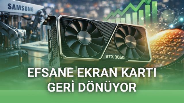 NVIDIA GeForce RTX 3060 Yeniden Üretime Giriyor: Oyuncular İçin Ne Anlama Geliyor?
