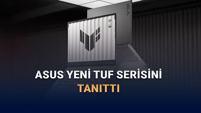 ASUS TUF 2026 Gaming Laptopları: Giriş Seviyesinin Ötesinde Performans ve Özellikler