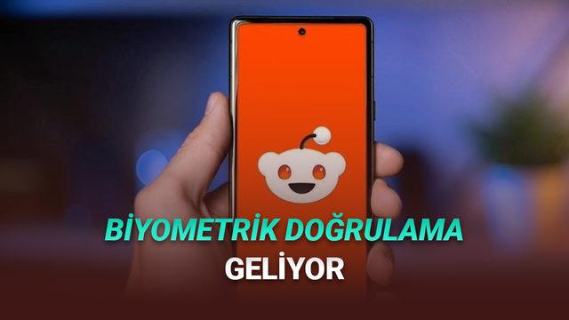 Reddit’e Biyometrik Kimlik Doğrulama Geliyor mu? Yüz Tanıma ve Parmak İzi ile Yeni Güvenlik Dönemi