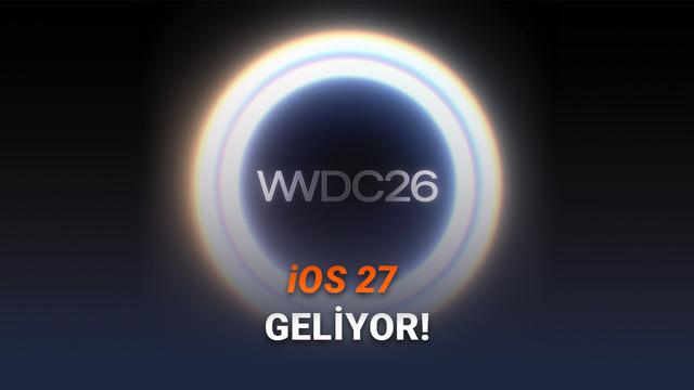 iOS 27 Tanıtım Tarihi ve WWDC 2026: Apple’ın Geleceğine Derin Bakış