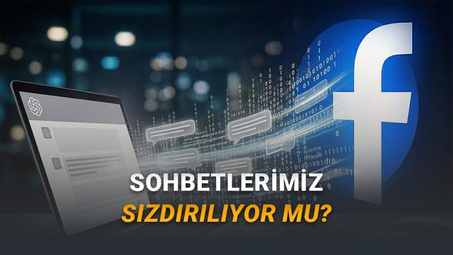 Bir Kullanıcıdan Ciddi İddia: "ChatGPT Sohbetlerimiz Facebook'a mı Sızdırılıyor?"