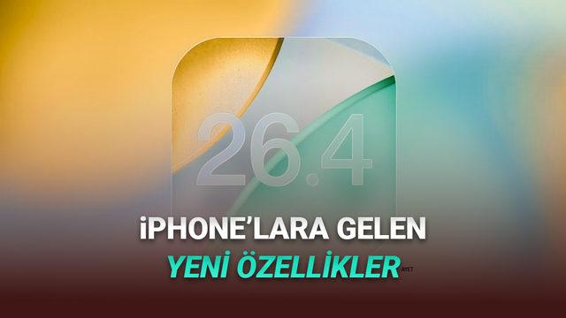iOS 26.4 Yayımlandı: İşte iPhone'lara Gelen Yeni &Ouml;zellikler