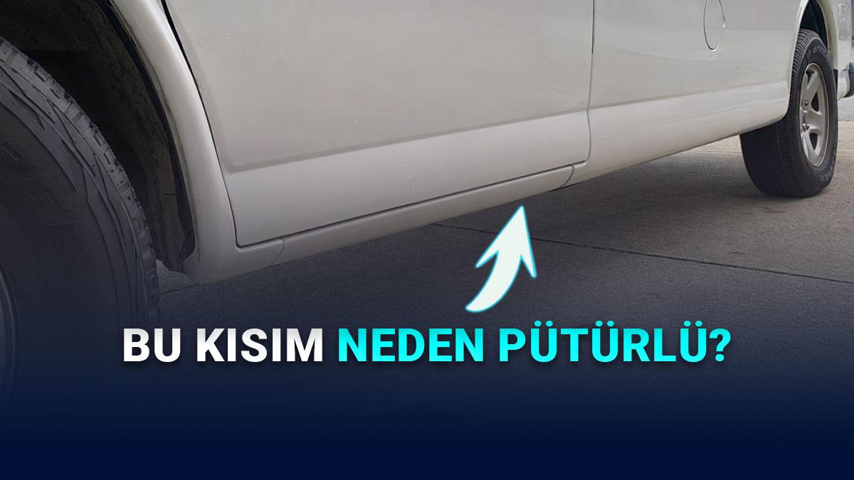 Arabaların Marşpiyelllerinin Altı Neden P&uuml;t&uuml;rl&uuml; Yapılır?