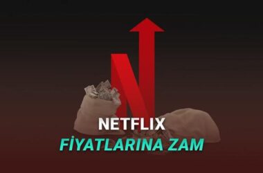 Netflix Fiyatlarına Zam Geldi: Türkiye Fiyatlarını Etkileyecek mi?