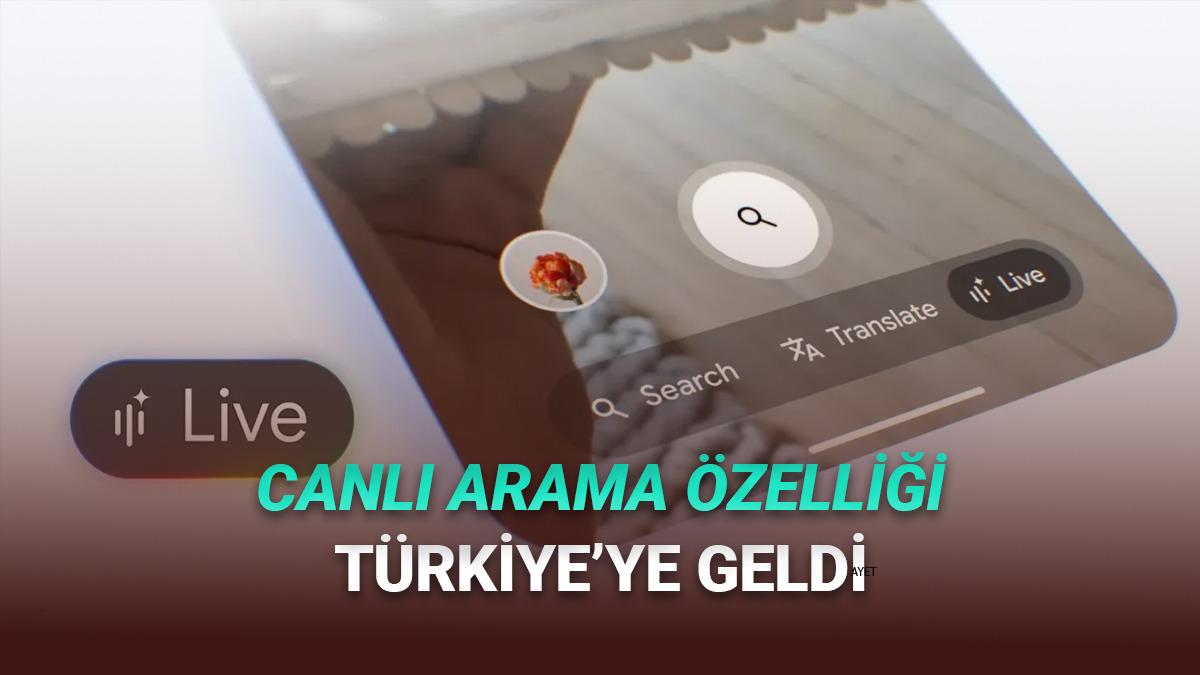 Google, En İyi Yapay Zek&acirc; &Ouml;zelliklerinden Biri Olan "Search Live"ı T&uuml;rkiye'de Kullanıma Sundu