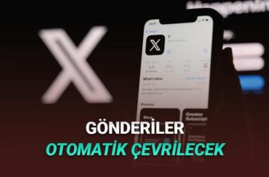 Yakında X’teki Yabancı Dildeki Tüm Gönderileri Türkçe Göreceksiniz!