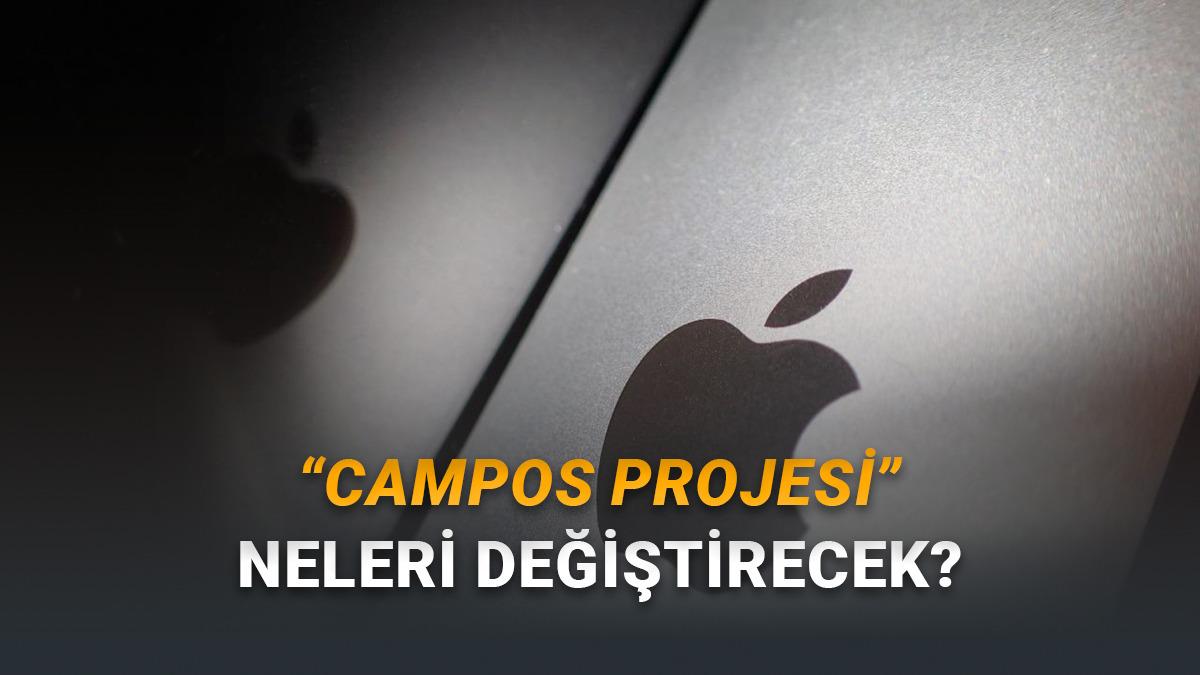 Apple'ın Son D&ouml;nemde Sık&ccedil;a S&ouml;z Ettiği "Campos Projesi" Nedir? Hayatımızda Neyi Değiştirecek?
