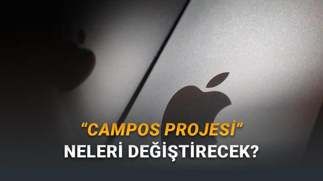 Apple’ın Son Dönemde Sıkça Söz Ettiği Campos Projesi Nedir? Hayatımızda Neyi Değiştirecek?
