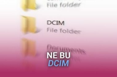DCIM Klasörü Nedir? Telefonlarda ve Dijital Kameralarda DCIM’in Sırrı