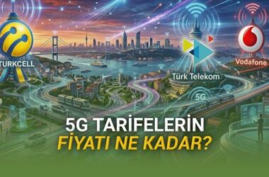2026’da Turkcell, Vodafone ve Türk Telekom 5G Fiyatları: Hangi Operatör Seçilmeli?