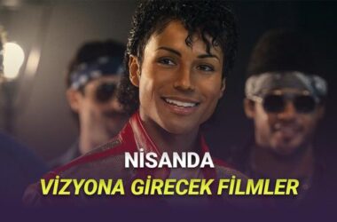 Nisan 2026’da Vizyona Girecek Filmler: Sinema Takvimi ve İnceleme