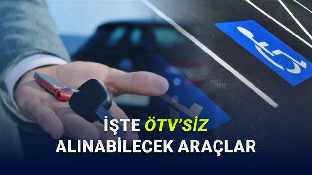 &Ouml;TV Muafiyetinin Kapsamı Genişletildi: İşte Yeni Şartlar ve &Ouml;TV'siz Alınabilecek Ara&ccedil;lar!