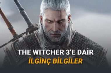 The Witcher 3 Hakkında Şaşırtıcı Bilgiler ve Efsanevi Ayrıntılar