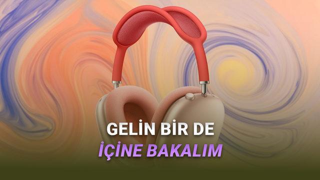 AirPods Max 2 Par&ccedil;alarına Ayrıldı ve Apple'ın Bilmenizi İstemediği Bir Ger&ccedil;ek Ortaya &Ccedil;ıktı [Video]