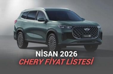 Nisan 2026 Chery Fiyat Listesi Açıklandı: Tiggo 7’de Kaçırılmayacak Kampanyalı Fiyat!