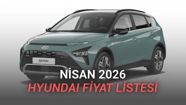 Nisan 2026 Hyundai Fiyat Listesi ve İndirimli Kampanyalar