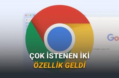 Google Chrome’da Okuma Modu ve Dikey Sekmeler: Kullanıcı Deneyiminde Yeni Dönem