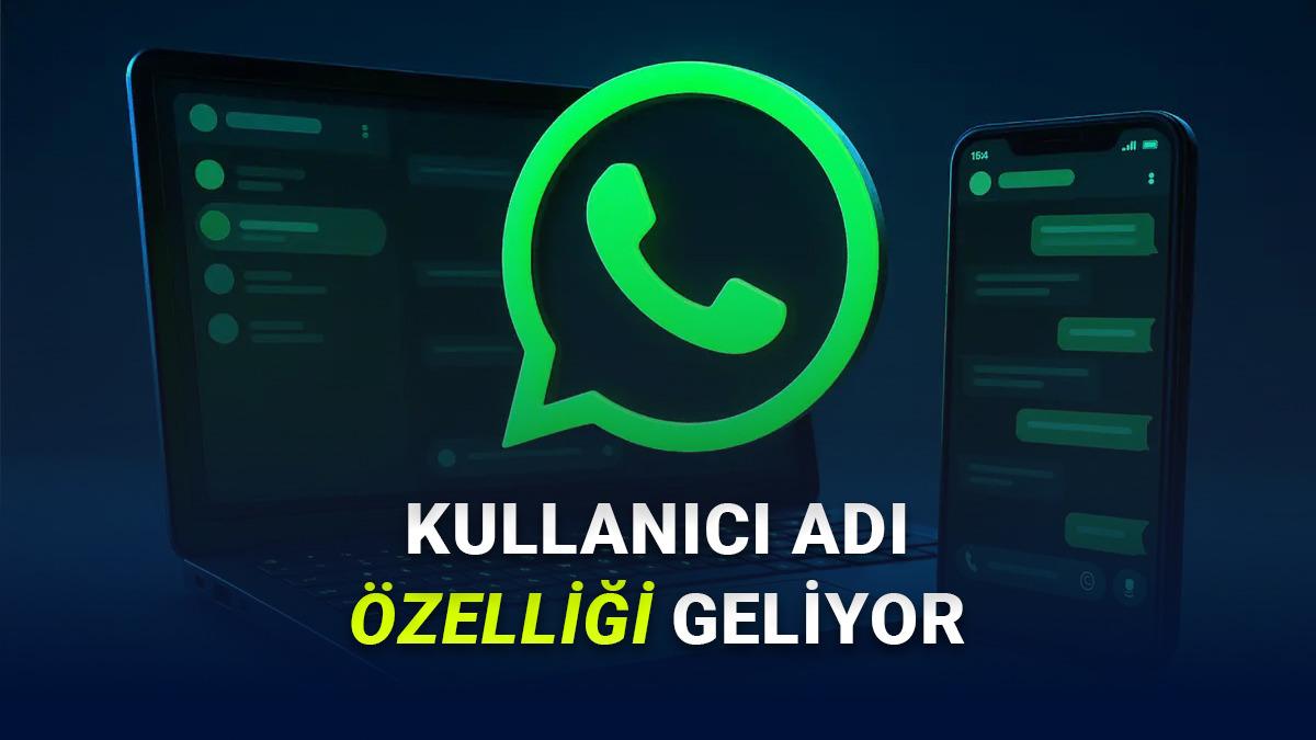 WhatsApp'ın Merakla Beklenen "Kullanıcı Adı" &Ouml;zelliğinin Testleri Başlıyor: İşte Kullanıcı Adı Alırken Dikkat Etmeniz Gereken Kurallar!