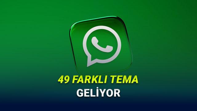 WhatsApp Tema Özelliği: 49 Farklı Renk ile Sohbet Deneyimi Nasıl Değişecek?
