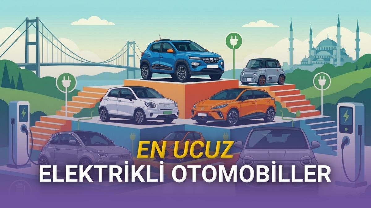 T&uuml;rkiye&rsquo;deki En Ucuz Elektrikli Otomobiller (1.5 Milyon TL'den Ucuz Tek Bir Otomobil Kaldı) - Nisan 2026