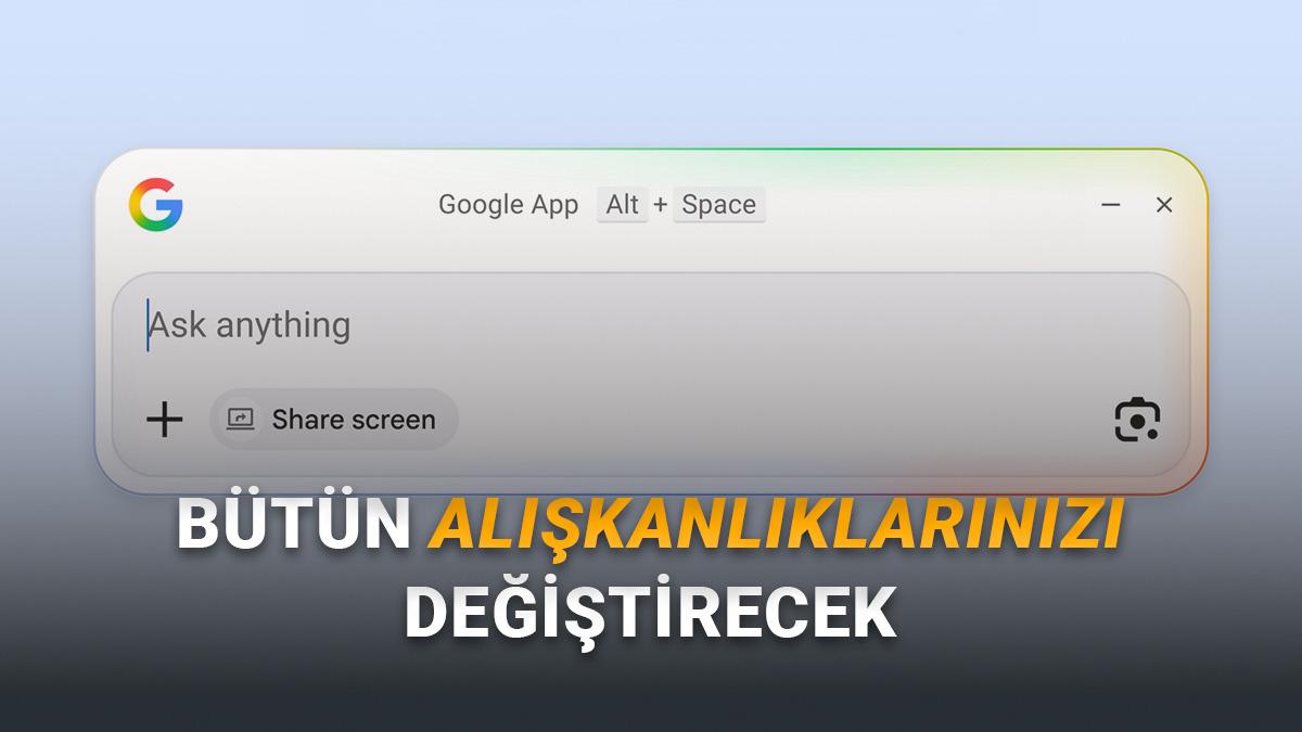 Google'ın Masa&uuml;st&uuml; Uygulaması Kullanıma Sunuldu: Gemini, AI Modu ve Dahası Artık Windows'tan Kullanılabiliyor!