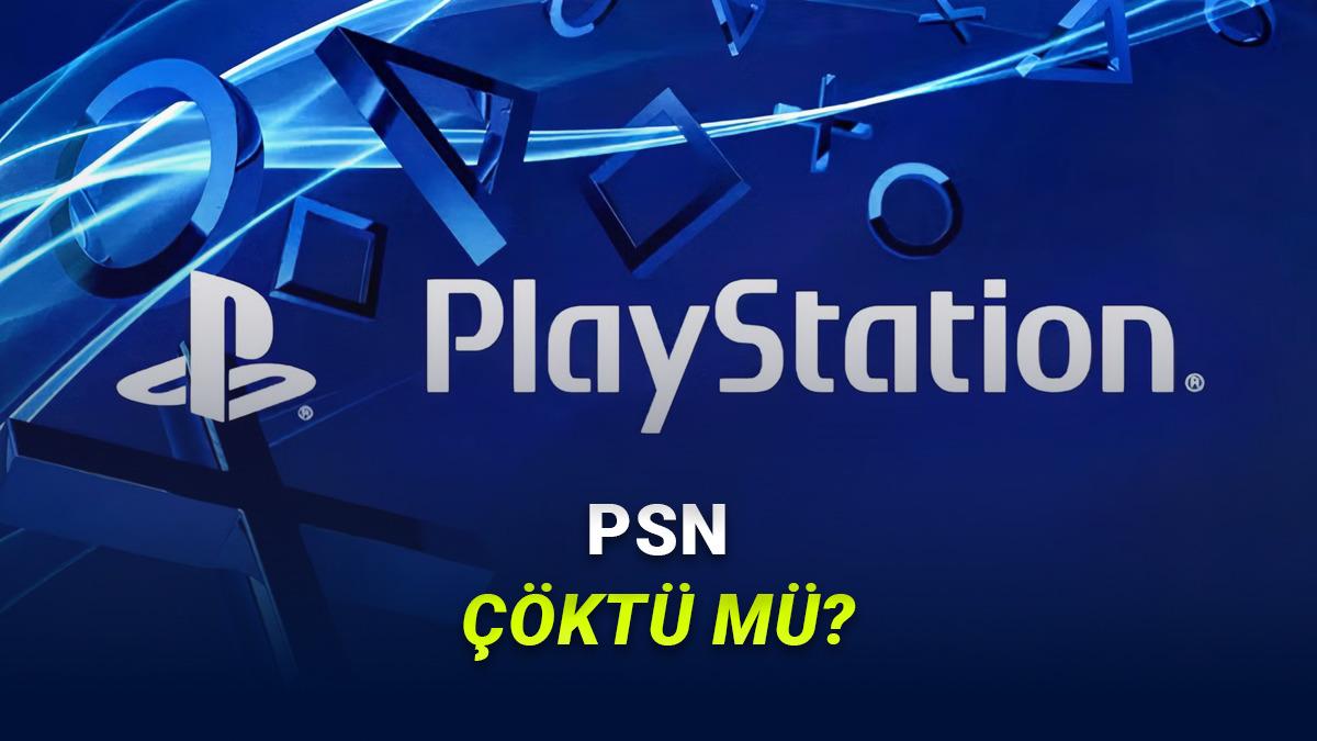 PlayStation Network (PSN) &Ccedil;&ouml;kt&uuml; m&uuml;? &Ccedil;ok Oyunculu Oyunlara Erişilemiyor!