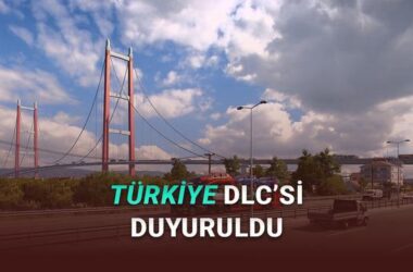 Anadolu Yolları ETS 2’ye Geliyor: Soul of Anatolia DLC’si Resmen Duyuruldu! [Video]