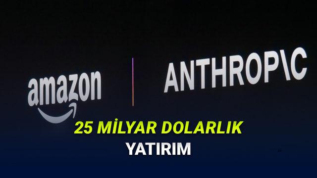 Amazon’dan Anthropic’e 25 Milyar Dolara Varan Yatırım: Yapay Zeka Sektöründe Yeni Dönem