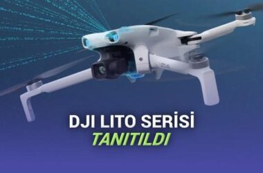 DJI Lito 1 ve Lito X1: Yeni Nesil Drone Serisinin Tüm Özellikleri ve Fiyatları