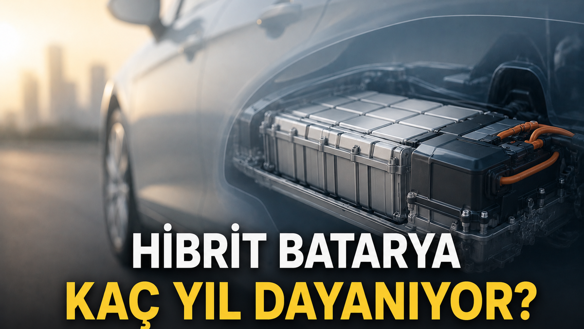 Hibrit Batarya Ömrü Ne Kadar? Kullanırken Nelere Dikkat Etmeli?