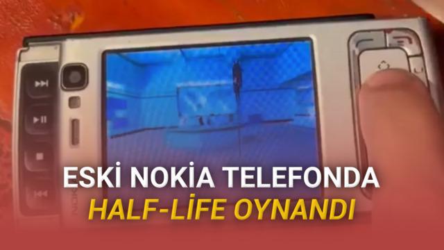 Nokia N95’de Orijinal Half-Life Oyunu Açıldı